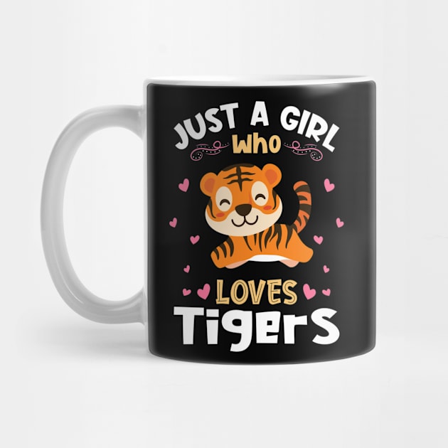 Just a Girl who Loves Tigers Gift by aneisha